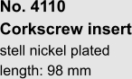 No. 4110  Corkscrew insert stell nickel plated length: 98 mm